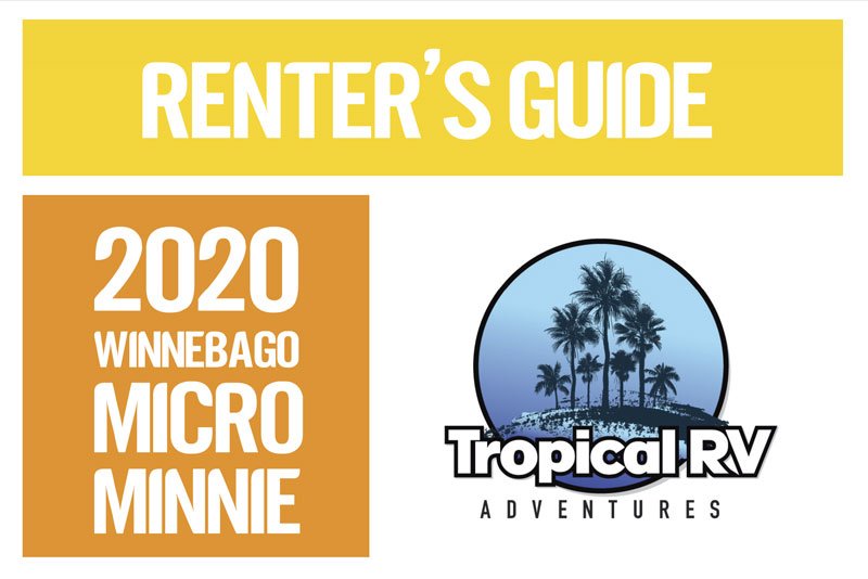 Renter’s Guide to 2020 Micro Mini, with image design with Tropical RV Adventures logo.